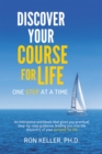 Image for Discover Your Course for Life, One Step at a Time