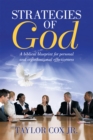 Image for Strategies of God: A Biblical Blueprint for Personal and Organizational Effectiveness