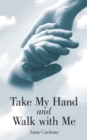 Image for Take My Hand and Walk with Me