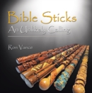 Image for Bible Sticks: An Unlikely Calling