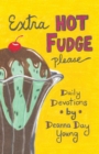 Image for Extra Hot Fudge Please: Daily Devotions