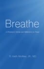 Image for Breathe: A Physician&#39;s Stories and Reflections on Prayer