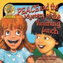 Image for PEACE and the Mystery of the Vanishing Lunch : Episode 3 of The Friendly Bus Stories