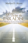 Image for U-Turn to Paradise: The Day-By-Day-By-All-Day Journey to Achieve a Lifetime Destiny