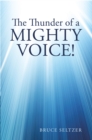 Image for Thunder of a Mighty Voice!: The Clamor of Human Chatter.