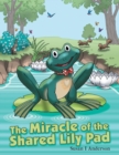 Image for The Miracle of the Shared Lily Pad