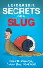 Image for Leadership Secrets of a Slug