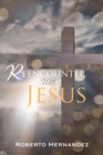 Image for Reencounter with Jesus