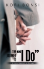 Image for Journey to &amp;quot;I Do&amp;quote: A Biblical Approach to Marriage