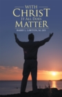 Image for With Christ It All Does Matter