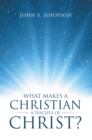 Image for What Makes a Christian a Disciple of Christ?