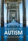 Image for Inspiration for Autism : A Pathway to Hope and Resources