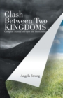 Image for Clash Between Two Kingdoms: Complete Manual of Prayer and Intercession
