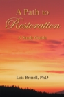 Image for Path to Restoration: A Study Guide