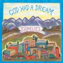 Image for God Had a Dream Samuel