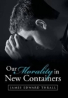 Image for Our Morality in New Containers