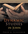Image for Dynamic Studies in John : Bringing God&#39;s Word to Life