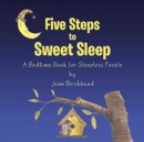 Image for Five Steps to Sweet Sleep : A Bedtime Book for Sleepless People