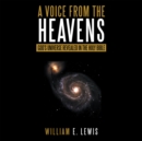 Image for Voice from the Heavens: God&#39;s Universe Revealed in the Holy Bible