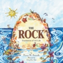 Image for The Rock: Foundation of All Life