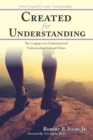 Image for Created for Understanding: The Longing to Be Understood and Understanding God and Others