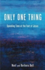 Image for Only One Thing : Spending Time at the Feet of Jesus