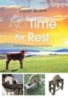 Image for No Time For Rest : Keeping Your Nose To The Grindstone