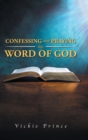 Image for Confessing and Praying the Word of God
