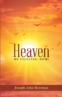 Image for Heaven: My Celestial Home