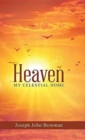 Image for Heaven : My Celestial Home