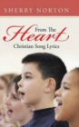 Image for From The Heart : Christian Song Lyrics