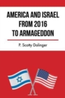 Image for America and Israel from 2016 to Armageddon