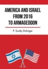 Image for America and Israel from 2016 to Armageddon