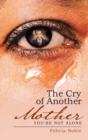 Image for The Cry of Another Mother : You&#39;re Not Alone