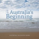 Image for In Australia&#39;s Beginning
