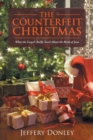 Image for Counterfeit Christmas: What the Gospels Really Teach About the Birth of Jesus