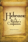 Image for Hebrews: a Reader&#39;s Companion: Staying in the Service
