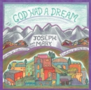 Image for God Had a Dream Joseph and Mary