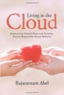 Image for Living in the Cloud : Empowering Virtual Teens and Twenties Toward Responsible Sexual Behavior