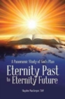 Image for A Panoramic Study of God&#39;s Plan : Eternity Past to Eternity Future