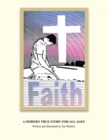 Image for Faith: A Modern True Story for All Ages