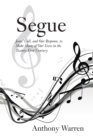Image for Segue: Jesus&#39; Call, and Our Response, to Make Music of Our Lives in the Twenty First Century