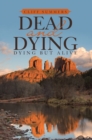 Image for Dead and Dying: Dying but Alive