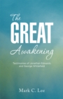 Image for Great Awakening: Testimonies of Jonathan Edwards and George Whitefield