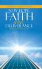 Image for New Hope, Faith and Deliverance : The Destiny of JT