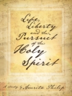 Image for Life, Liberty and the Pursuit of the Holy Spirit : A Study by Amrita Philip