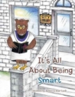 Image for It&#39;s All About Being Smart