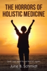 Image for Horrors of Holistic Medicine