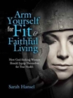 Image for Arm Yourself for Fit &amp; Faithful Living
