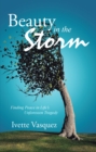 Image for Beauty in the Storm: Finding Peace in Life&#39;s Unforeseen Tragedy